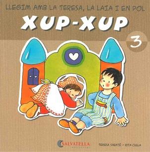 XUP-XUP 3. LLEGIM AMB LA TERESA, LA LAIA I EN POL | 9788484125716 | SABATÉ RODIÉ, TERESA | Llibreria Online de Banyoles | Comprar llibres en català i castellà online