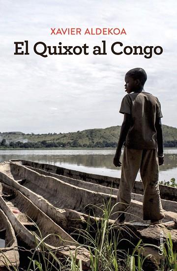 QUIXOT AL CONGO, EL | 9788466430180 | ALDEKOA, XAVIER | Llibreria Online de Banyoles | Comprar llibres en català i castellà online