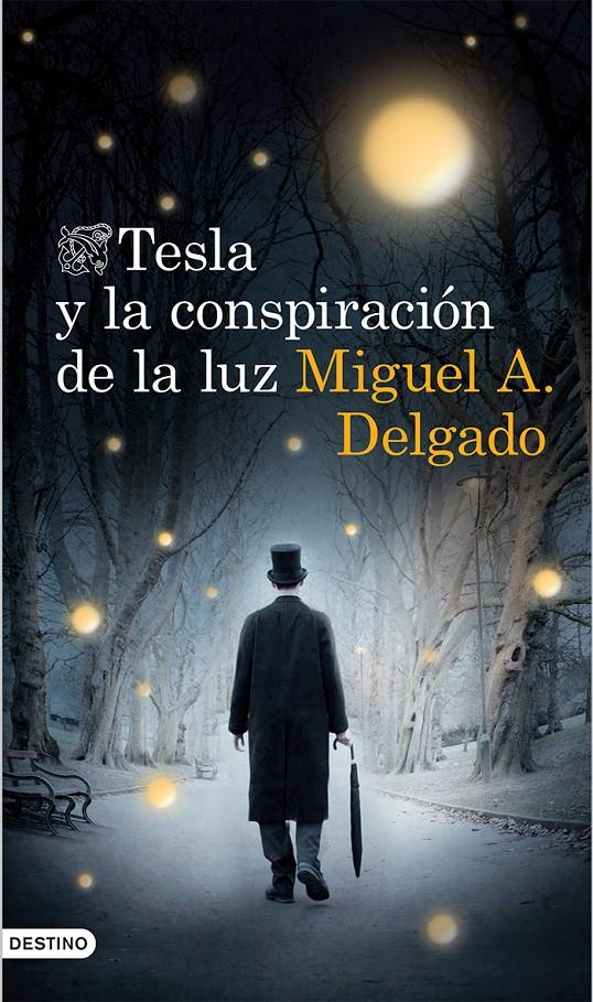 TESLA Y LA CONSPIRACIÓN DE LA LUZ | 9788423348381 | DELGADO, MIGUEL A. | Llibreria Online de Banyoles | Comprar llibres en català i castellà online