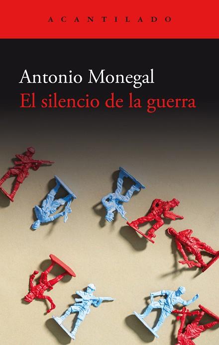 EL SILENCIO DE LA GUERRA | 9788419958082 | MONEGAL, ANTONIO | Llibreria Online de Banyoles | Comprar llibres en català i castellà online