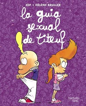 LA GUIA SEXUAL DE TITEUF | 9788419316110 | VARIOS AUTORES | Llibreria Online de Banyoles | Comprar llibres en català i castellà online
