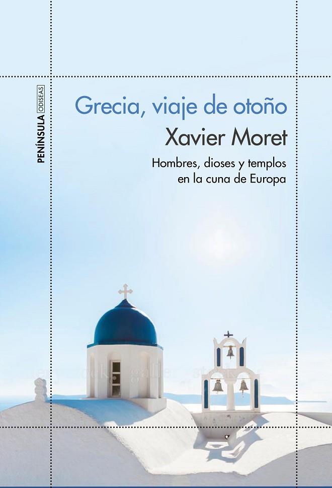 GRECIA, VIAJE DE OTOÑO | 9788499424910 | MORET, XAVIER | Llibreria Online de Banyoles | Comprar llibres en català i castellà online