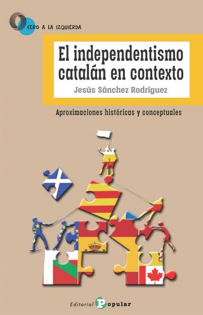 INDEPENDENTISMO CATALÁN EN CONTEXTO, EL | 9788478848041 | SÁNCHEZ RODRÍGUEZ, JESÚS | Llibreria Online de Banyoles | Comprar llibres en català i castellà online