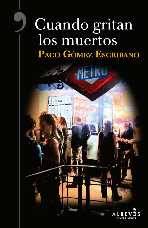 CUANDO GRITAN LOS MUERTOS | 9788417077396 | GÓMEZ ESCRIBANO, PACO | Llibreria Online de Banyoles | Comprar llibres en català i castellà online