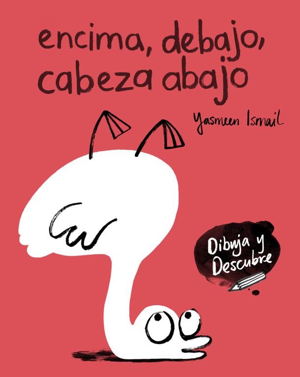 ENCIMA, DEBAJO, CABEZA ABAJO | 9788448848811 | ISMAIL, YASMEEN | Llibreria Online de Banyoles | Comprar llibres en català i castellà online
