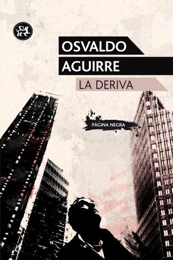 DERIVA, LA | 9788415325222 | AGUIRRE, OSVALDO  | Llibreria Online de Banyoles | Comprar llibres en català i castellà online