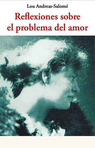 REFLEXIONES SOBRE EL PROBLEMA DEL AMOR | 9788476511824 | ANDREAS-SALOMÉ, LOU | Llibreria Online de Banyoles | Comprar llibres en català i castellà online
