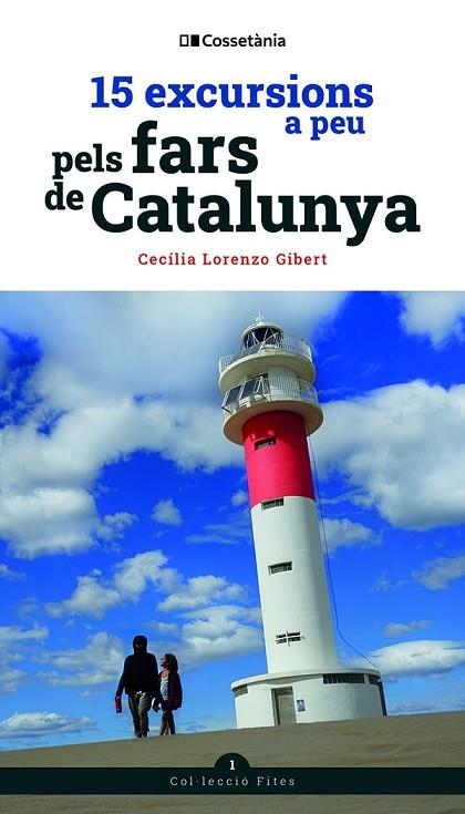15 EXCURSIONS A PEU PELS FARS DE CATALUNYA | 9788413560526 | LORENZO GIBERT , CECÍLIA | Llibreria Online de Banyoles | Comprar llibres en català i castellà online