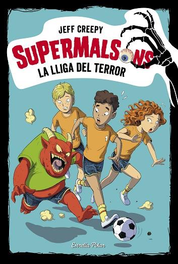 SUPERMALSONS. LA LLIGA DEL TERROR | 9788491378310 | CREEPY, JEFF | Llibreria Online de Banyoles | Comprar llibres en català i castellà online