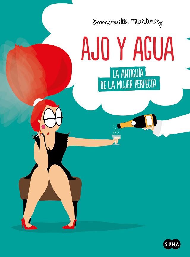 AJO Y AGUA | 9788491294719 | MARTINEZ, EMMANUELLE | Llibreria Online de Banyoles | Comprar llibres en català i castellà online