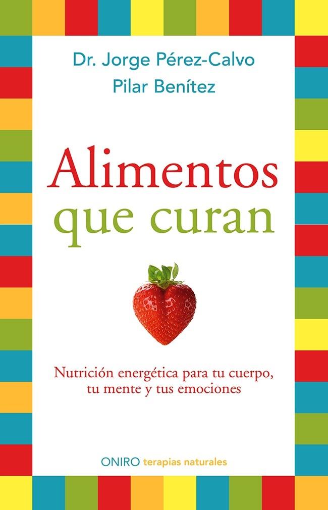 ALIMENTOS QUE CURAN | 9788497546904 | JORGE DR | Llibreria Online de Banyoles | Comprar llibres en català i castellà online