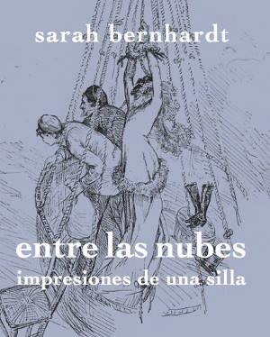 ENTRE LAS NUBES | 9788494487996 | BERNHARDT, SARAH | Llibreria Online de Banyoles | Comprar llibres en català i castellà online