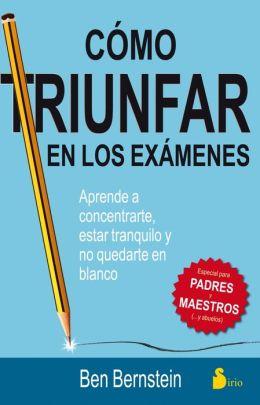 COMO TRIUNFAR EN LOS EXAMENES | 9788478089697 | BERNSTEIN, BEN | Llibreria Online de Banyoles | Comprar llibres en català i castellà online