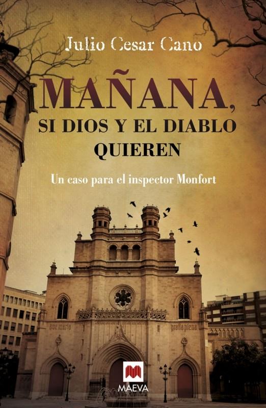 MAÑANA, SI DIOS Y EL DIABLO QUIEREN | 9788416363476 | CANO, JULIO CÉSAR | Llibreria Online de Banyoles | Comprar llibres en català i castellà online