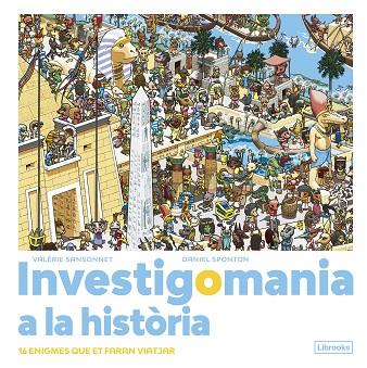 INVESTIGOMANIA A LA HISTÒRIA. | 9788412683974 | SANSONNET, VALÉRIE/SPONTON, DANIEL | Llibreria Online de Banyoles | Comprar llibres en català i castellà online