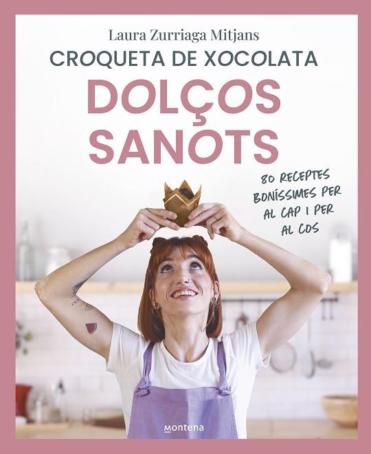 DOLÇOS SANOTS | 9788419650856 | ZURRIAGA MITJANS (CROQUETA DE XOCOLATA), LAURA | Llibreria Online de Banyoles | Comprar llibres en català i castellà online