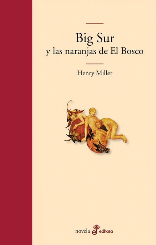 BIG SUR Y LAS NARANJAS DEL BOSCO | 9788435010399 | MILLER, HENRY | Llibreria Online de Banyoles | Comprar llibres en català i castellà online