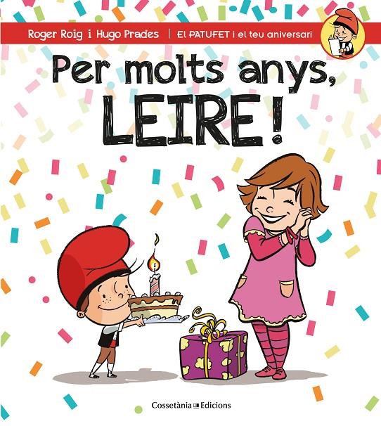 PER MOLTS ANYS, LEIRE! | 9788490346594 | ROIG CÉSAR, ROGER | Llibreria Online de Banyoles | Comprar llibres en català i castellà online