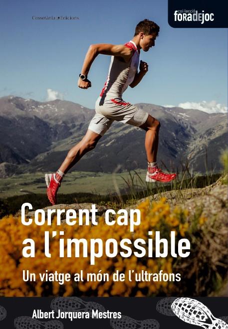 CORRENT CAP A L'IMPOSSIBLE | 9788490342626 | JORQUERA MESTRES, ALBERT | Llibreria Online de Banyoles | Comprar llibres en català i castellà online
