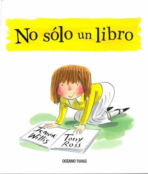 NO SOLO UN LIBRO | 9786075274904 | JEANNE WILLIS / TONY ROSS | Llibreria Online de Banyoles | Comprar llibres en català i castellà online