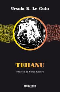 TEHANU | 9788417925499 | GUIN, URSULA K. LE | Llibreria Online de Banyoles | Comprar llibres en català i castellà online