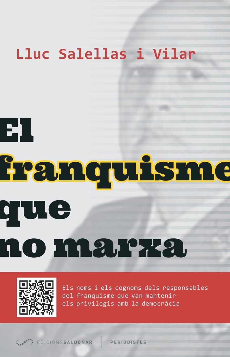 EL FRANQUISME QUE NO MARXA | 9788494289651 | SALELLAS I VILLAR, LLUC | Llibreria Online de Banyoles | Comprar llibres en català i castellà online