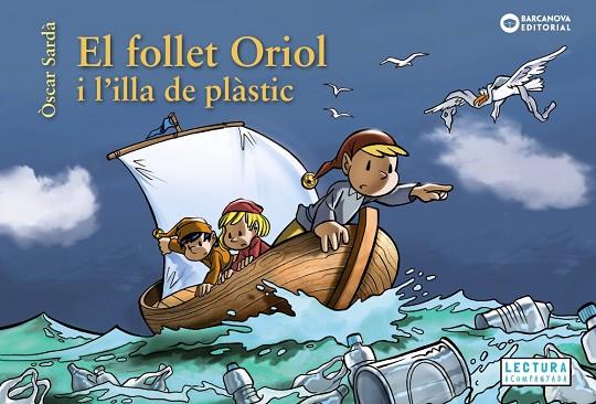 EL FOLLET ORIOL I L'ILLA DE PLÀSTIC | 9788448952112 | SARDÀ, ÒSCAR | Llibreria Online de Banyoles | Comprar llibres en català i castellà online