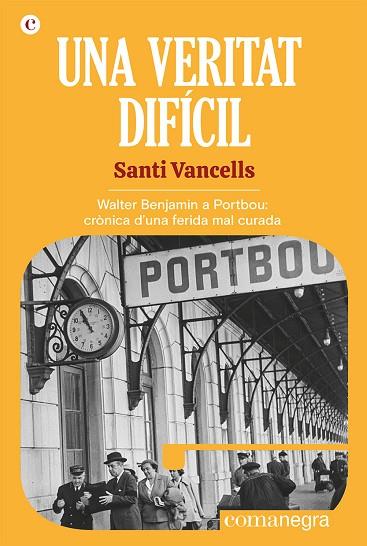 UNA VERITAT DIFÍCIL | 9788418857768 | VANCELLS, SANTI | Llibreria Online de Banyoles | Comprar llibres en català i castellà online