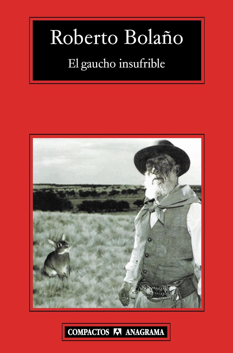 GAUCHO INSUFRIBLE, EL | 9788433973252 | BOLAÑO, ROBERTO | Llibreria Online de Banyoles | Comprar llibres en català i castellà online