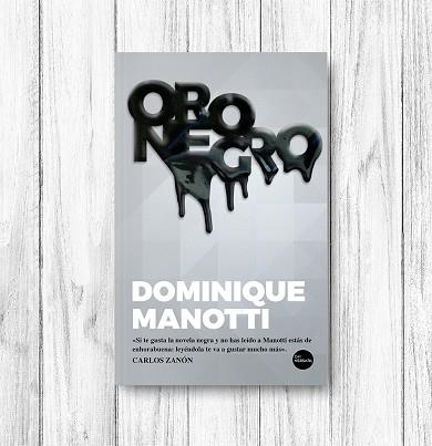 ORO NEGRO | 9788417451622 | MANOTTI, DOMINIQUE | Llibreria Online de Banyoles | Comprar llibres en català i castellà online