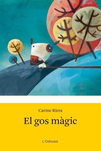 GOS MÀGIC, EL | 9788499321790 | RIERA, CARME | Llibreria Online de Banyoles | Comprar llibres en català i castellà online