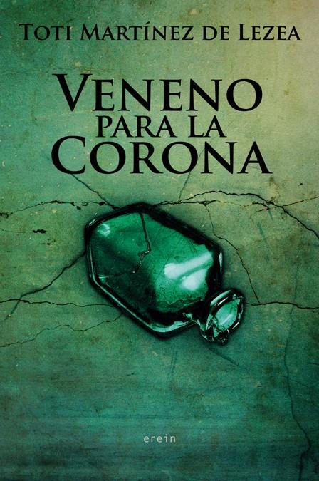 VENENO PARA LA CORONA | 9788497466783 | MARTÍNEZ DE LEZEA, TOTI | Llibreria Online de Banyoles | Comprar llibres en català i castellà online