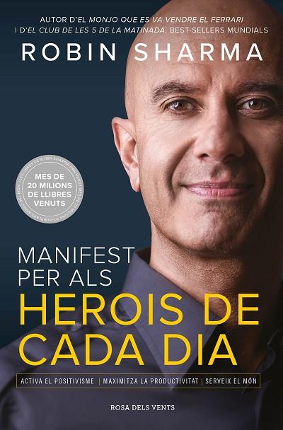 MANIFEST PER ALS HEROIS DE CADA DIA | 9788417627645 | SHARMA, ROBIN | Llibreria Online de Banyoles | Comprar llibres en català i castellà online