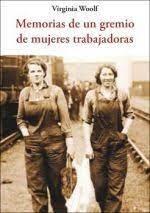 MEMORIAS DE UN GREMIO DE MUJERES TRABAJADORAS | 9788497169981 | WOOLF, VIRGINIA | Llibreria Online de Banyoles | Comprar llibres en català i castellà online