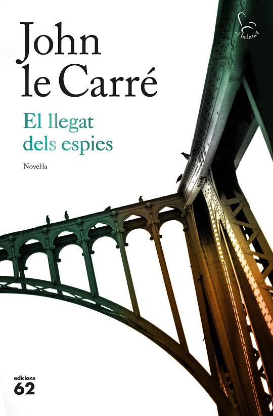 EL LLEGAT DELS ESPIES | 9788429776393 | LE CARRÉ, JOHN | Llibreria Online de Banyoles | Comprar llibres en català i castellà online