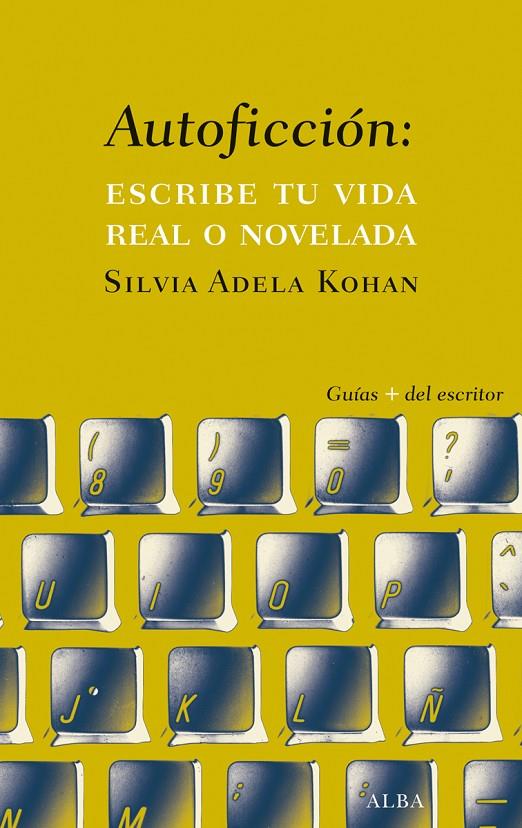 AUTOFICCIÓN | 9788490651742 | KOHAN, SILVIA ADELA | Llibreria Online de Banyoles | Comprar llibres en català i castellà online
