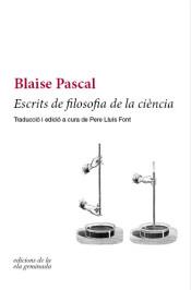 ESCRITS DE FILOSOFIA DE LA CIÈNCIA | 9788494732201 | PASCAL, BLAISE | Llibreria Online de Banyoles | Comprar llibres en català i castellà online