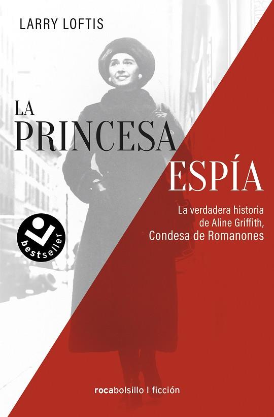 PRINCESA ESPÍA, LA. LA VERDADERA HISTORIA DE ALINE GRIFFITH, CONDESA DE ROMANONES | 9788418850592 | LOFTIS, LARRY | Llibreria Online de Banyoles | Comprar llibres en català i castellà online