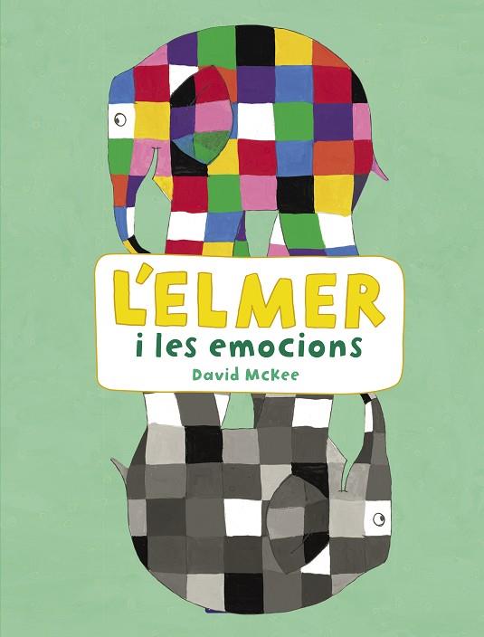 ELMER I LES EMOCIONS, L' | 9788448852801 | MCKEE, DAVID | Llibreria Online de Banyoles | Comprar llibres en català i castellà online