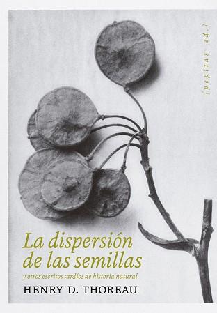 DISPERSIÓN DE LAS SEMILLAS, LA | 9788418998478 | THOREAU, HENRY D. | Llibreria Online de Banyoles | Comprar llibres en català i castellà online