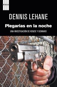 PLEGARIAS EN LA NOCHE | 9788498679205 | LEHANE, DENNIS | Llibreria Online de Banyoles | Comprar llibres en català i castellà online
