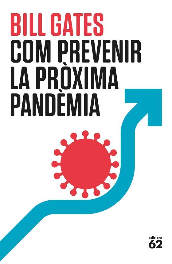 COM PREVENIR LA PRÒXIMA PANDÈMIA | 9788429780307 | GATES, BILL | Llibreria Online de Banyoles | Comprar llibres en català i castellà online