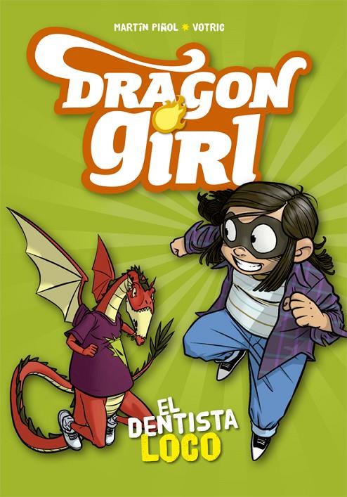 DRAGON GIRL. EL DENTISTA LOCO | 9788424662585 | PIÑOL, MARTÍN | Llibreria Online de Banyoles | Comprar llibres en català i castellà online