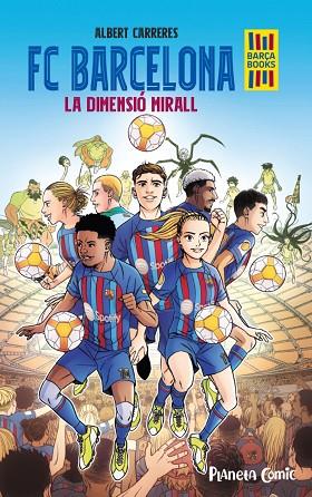 FC BARCELONA. LA DIMENSIÓ MIRALL | 9788411408004 | CARRERES, ALBERT | Llibreria Online de Banyoles | Comprar llibres en català i castellà online