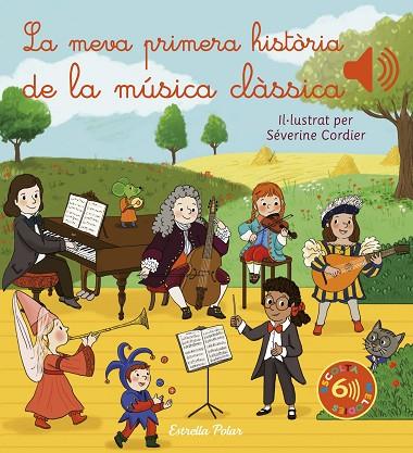 LA MEVA PRIMERA HISTÒRIA DE LA MÚSICA CLÀSSICA | 9788413892870 | CORDIER, SÉVERINE | Llibreria Online de Banyoles | Comprar llibres en català i castellà online