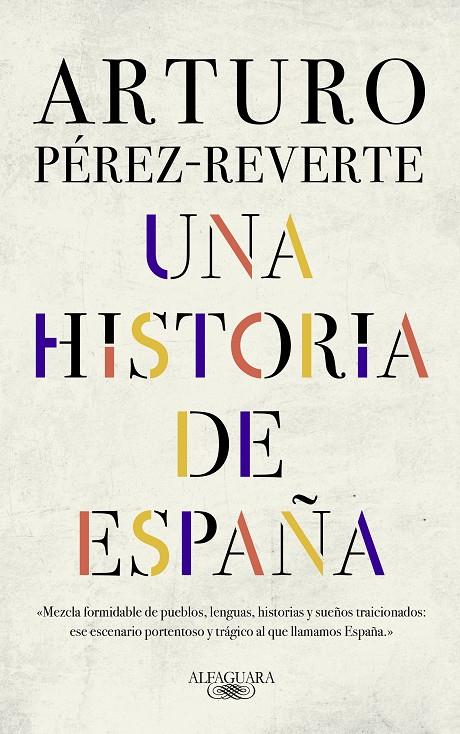 UNA HISTORIA DE ESPAÑA | 9788420438177 | PÉREZ-REVERTE, ARTURO | Llibreria Online de Banyoles | Comprar llibres en català i castellà online