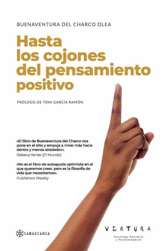 HASTA LOS COJONES DEL PENSAMIENTO POSITIVO | 9788417941413 | CHARCO OLEA, BUENAVENTURA DEL | Llibreria Online de Banyoles | Comprar llibres en català i castellà online