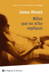 MILLOR QUE NO M'HO EXPLIQUIS | 9788498672329 | MONSÓ, IMMA | Llibreria Online de Banyoles | Comprar llibres en català i castellà online