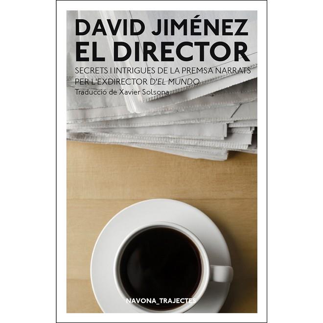 EL DIRECTOR | 9788417181970 | DAVID JIMENEZ | Llibreria Online de Banyoles | Comprar llibres en català i castellà online