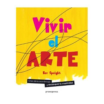 VIVIR EL ARTE | 9788416851430 | SPEIGHT, BEV  | Llibreria Online de Banyoles | Comprar llibres en català i castellà online